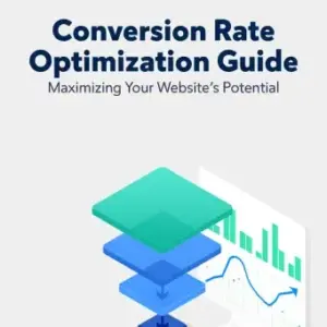 Conversion Rate Optimization Guide