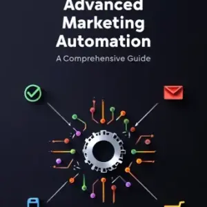 Advanced Marketing Automation